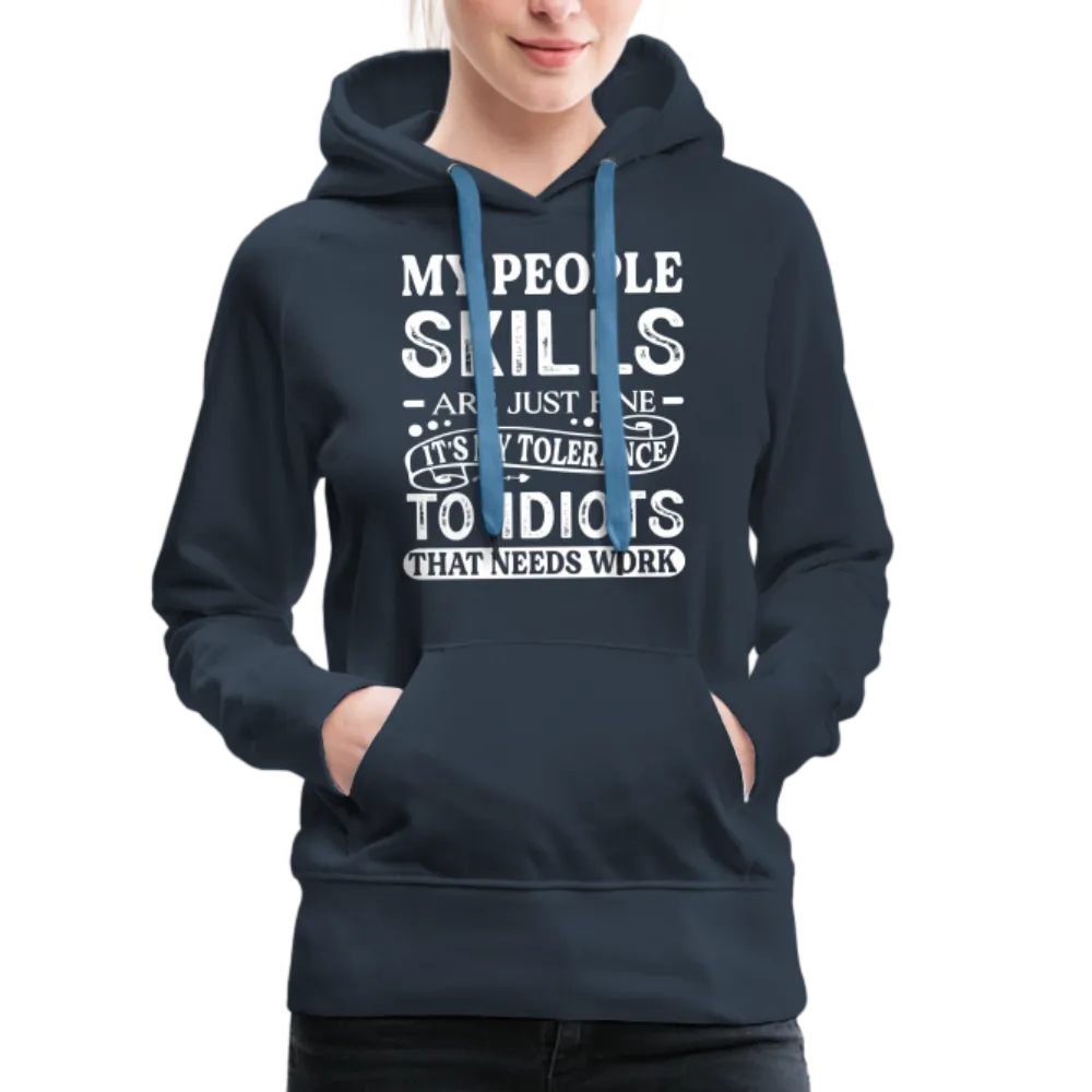 My People Skills Are Just Fine Women’s Premium Hoodie