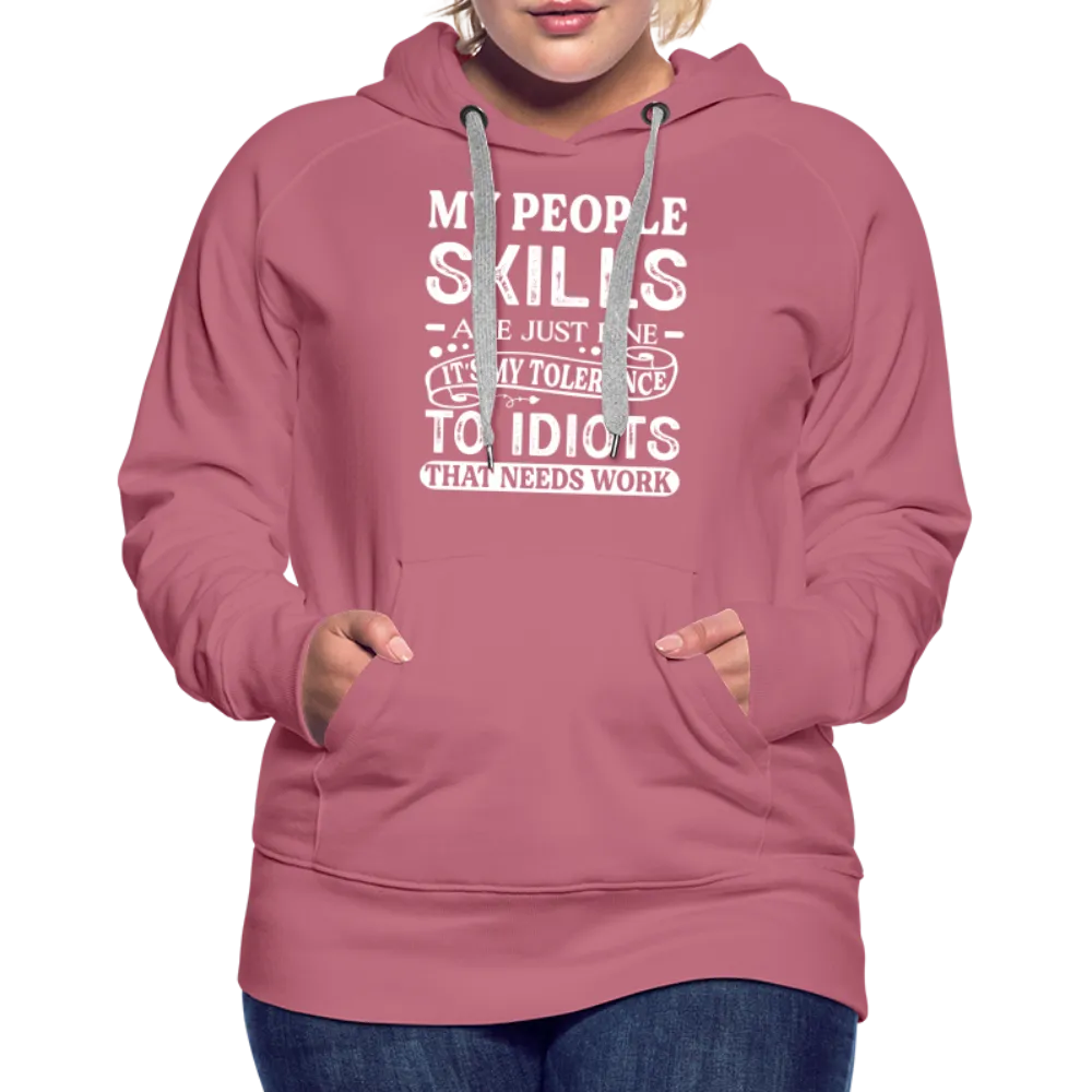 My People Skills Are Just Fine Women’s Premium Hoodie