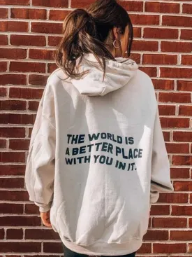 SXV  'the world is better place with you in it’ Printed Cool Aesthetic Sweatshirt Hoodie